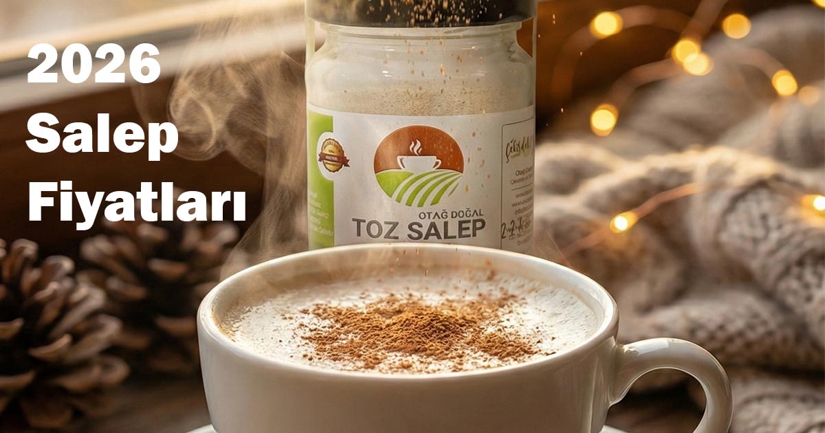 2026 Salep Fiyatları
