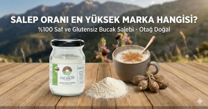 Salep Oranı En Yüksek Marka Hangisi? %100 Saflık ve Gerçek Lezzet Rehberi